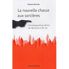 La nouvelle chasse aux sorci�res : Une propagande qui d�truit des r�putations et des vies