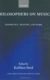 41lFVfarKIL. SL160  Philosophers on Music: Experience, Meaning, and Work
