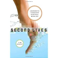 Second Lives: A Journey Through Virtual Worlds