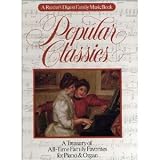 Popular Classics (Reader's Digest Songbook) ~ A Treasury of All-Time Family Favorites for Piano & Organ