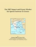 The 2007 Import and Export Market for Sports Footwear in Greece