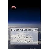 Dark Star Rising Second Edition (Pebbles in The Sky Book 1)