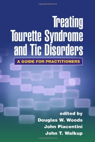 Treating Tourette Syndrome and Tic Disorders: A Guide for Practitioners