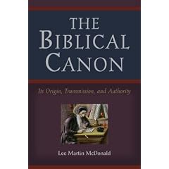 The Biblical Canon: Its Origin, Transmission, And Authority