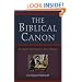 The Biblical Canon: Its Origin, Transmission, And Authority