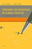 Screening for depression in clinical practice : an evidence-based guide