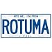 NEW  KISS ME , I AM FROM ROTUMA  FIJI LICENSE PLATE SIGN CITY