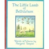 The Little Lamb of Bethlehemby Margaret Tempest