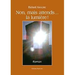 Non, Mais Attends... la Lumiere !