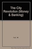 The City revolution : causes and consequences