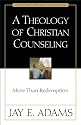 Theology of Christian Counseling, A
