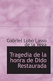 Tragedia de la honra de Dido Restaurada
