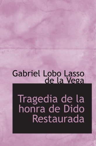 Tragedia de la honra de Dido Restaurada