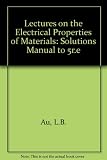 Solutions manual for Lectures on the electrical properties of materials (5th ed.)