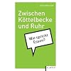 Zwischen K�ttelbecke und Ruhr: Wie spricht Essen?