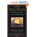 Soul Mates: Honoring the Mysteries of Love and Relationship