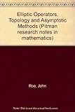 Elliptic operators, topology and asymptotic methods