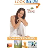 Real Life Raw 7 Day Juice Feasting