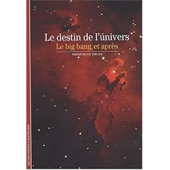 Le destin de l'univers : Le big bang et apr�s