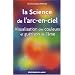 La Science de l'arc-en-ciel : Visualisation des couleurs et gu�rison de l'�me