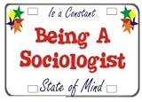 Being A Sociologist Is a Constant State of Mind Mug (Various Sizes & Colors Available)