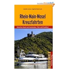 Rhein-Main-Mosel Kreuzfahrten: Zwischen Basel und Amsterdam, Trier und Frankfurt