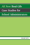 All New Real-Life Case Studies for School Administrators