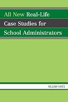 All New Real-Life Case Studies for School Administrators