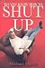 Do You Know How to Shut Up?