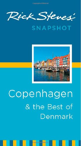 Rick Steves' Snapshot Copenhagen & the Best of Denmark