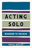 Acting Solo: Roadmap to Success