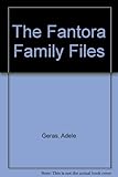 The Fantora family files