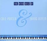 The Very Best of Cole Porter and Irving Berlin