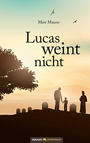 Lucas weint nicht (German Edition)
