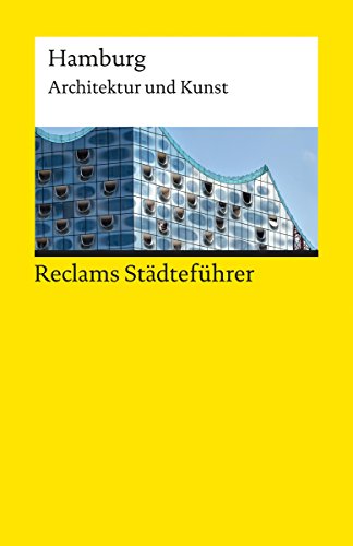 Reclams Städteführer Hamburg: Architektur und Kunst (Reclams Städteführer - Architektur und Kunst) (German Edition)