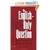 The English-Only Question: An Official Language for Americans?