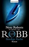 S&uuml;ndige Rache: Roman - J.D. Robb