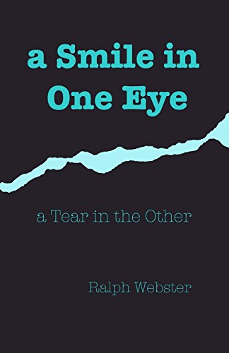 a Smile in One Eye: a Tear in the Other