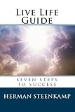 Live Life Guide: Seven Steps To Success