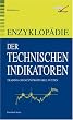 Enzyklop�die der Technischen Indikatoren: Trading-chancen profitabel Nutzen