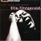 How High the Moon by  Ella Fitzgerald 