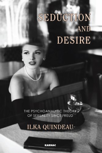 Seduction and Desire: The Psychoanalytic Theory of Sexuality Beyond Freud