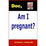 Doc, Am I pregnant?