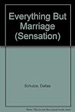 Everything but marriage
