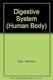 The human body, the digestive system
