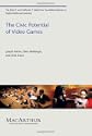 The Civic Potential of Video Games by Joseph Kahne; Ellen Middaugh; Chris Evans