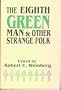 Eighth Green Man and Other Strange Folk (Starmont Popular Fiction)
