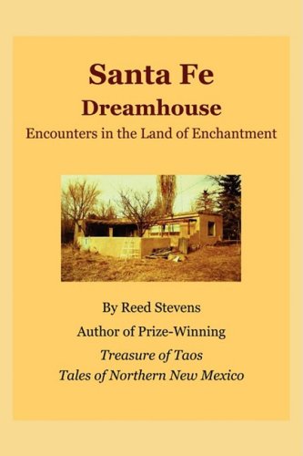 santa fe dreamhouse encounters in the land of enchantment