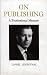 Book On Publishing: A Professional Memoir