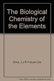 The biological chemistry of the elements : the inorganic chemistry of life